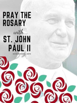 cover image of Pray the Rosary with Saint John Paul II
